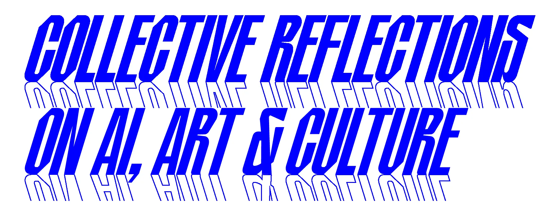 Collective Reflections on AI, Art & Culture